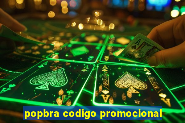 popbra codigo promocional